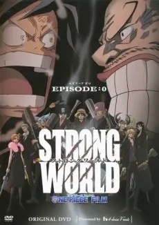 One Piece Film: Strong World Episode 0